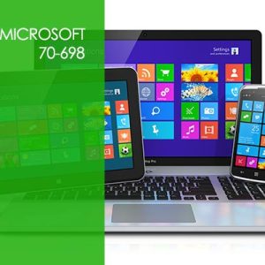 Microsoft Exam 70-698: Installing and Configuring Windows 10 Training Course