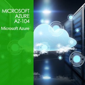 Microsoft Azure AZ-104 Administrator Certification Course
